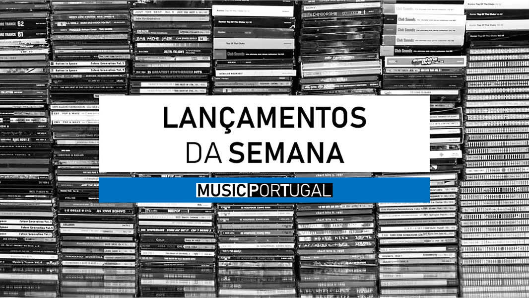 lançamentosdasemana_musicportugal.png